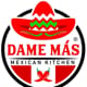 Dame Mas Mexican Kitchen